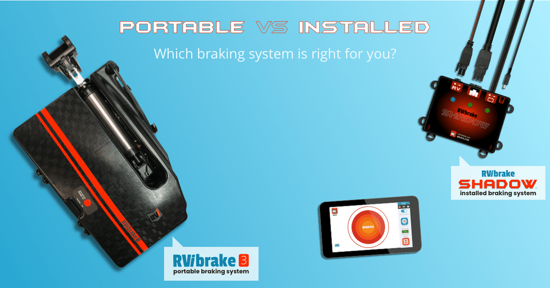 Portable vs Installed Towed Braking System: Which Is Right For You? - RVi