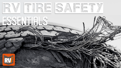 RV Tire Safety - Things You Can't Miss