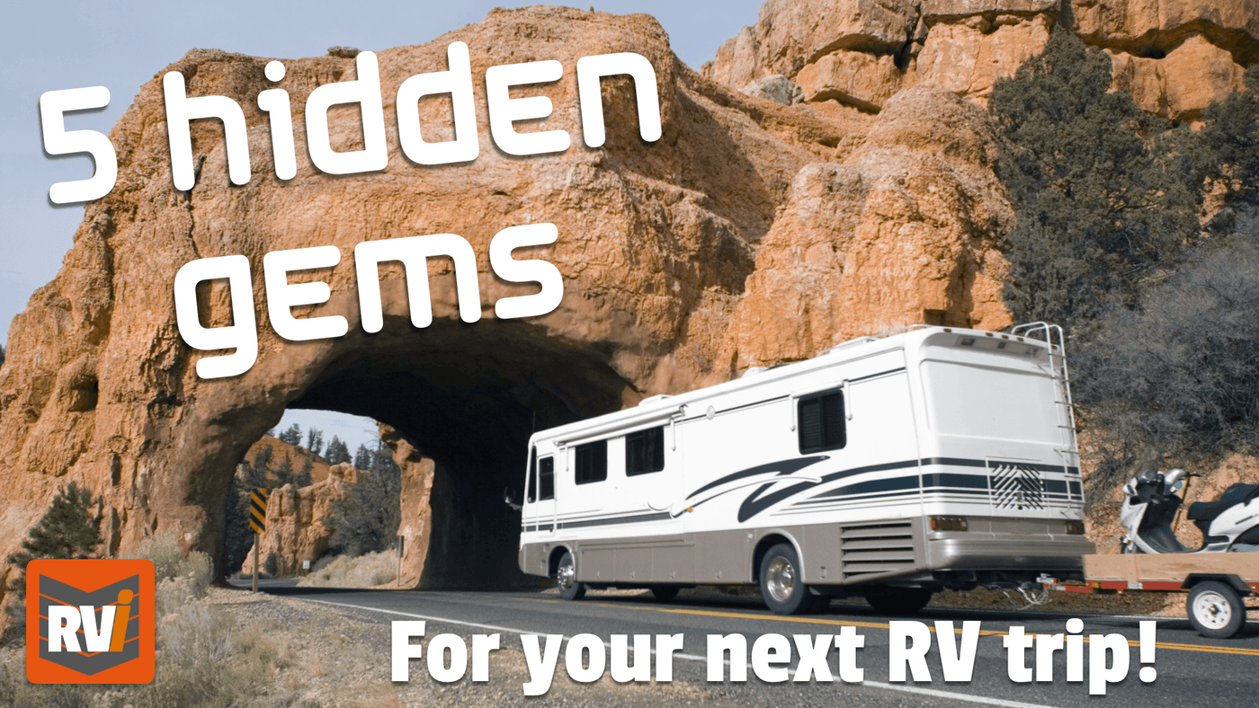 5 Hidden RV Destinations - RVi
