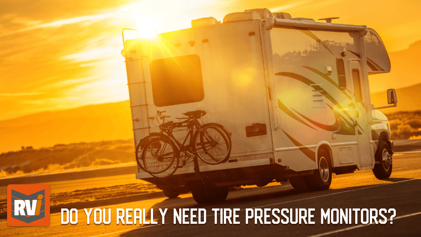 Do You Need Tire Pressure Monitors (TPMS) For Your RV? - RVi